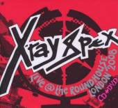 X-RAY SPEX  - 2xCD LIVE @ THE ROUNDHOUSE+DVD