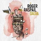 RASPAIL ROGER  - CD DALVA