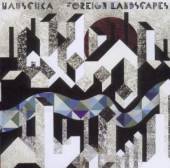 HAUSCHKA  - CD FOREIGN LANDSCAPES