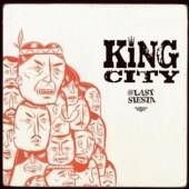 KING CITY  - CD LAST SIESTA