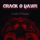 CRACK O DAWN  - CD GODS OF INSANE
