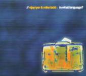 IYER. VIJAY/MIKE LADD  - CD IN WHAT LANGUAGE
