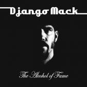 DJANGO MACK  - CD ALCOHOL OF FAME