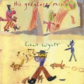 WYATT ROBERT  - CD HIS GREATEST MISSES [DIGI]