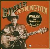 PENNINGTON EDDIE  - CD WALKS THE STRINGS & EVEN