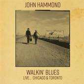 HAMMOND JOHN  - CD WALKIN' BLUES LIVE