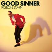 PIGEON JOHN  - CD GOOD SINNER