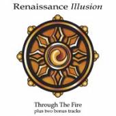 RENAISSANCE ILLUSION  - CD THROUGH THE FIRE