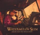 WATERMELON SLIM  - CD ESCAPE FROM THE CHICKEN..