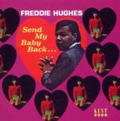 HUGHES FREDDIE  - CD SEND MY BABY BACK... PLUS