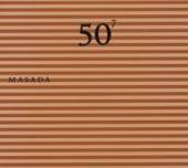 MASADA  - CD 50TH BIRTHDAY V.7