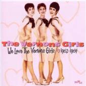 VERNONS GIRLS  - CD WE LOVE THE VERNONS GIRLS 1962-1964