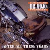 DR. MOJO  - CD AFTER ALL THESE YEARS