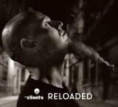 CLIENTS  - CD RELOADED