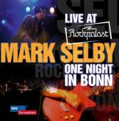SELBY MARK  - CD LIVE AT ROCKPALAST:ONE..