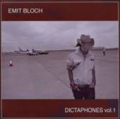 BLOCH EMIT  - CD DICTAPHONES VOL 1