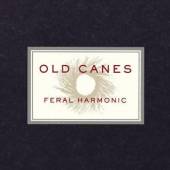 OLD CANES  - CD FERAL HARMONIC