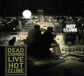 DEAD COMBO  - VINYL LIVE HOT CLUBE [VINYL]