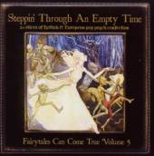  STEPPIN THROUGH AN EMPTY TIME: FAIRYTALE - suprshop.cz