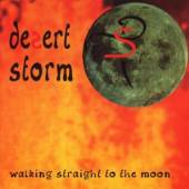 DESERT STORM  - CD WALKING STRAIGHT TO THE..