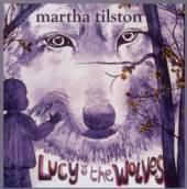TILSTON MARTHA  - CD LUCY AND THE WOLVES