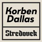 KORBEN DALLAS  - CD STREDOVEK