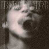 KISSING IS A CRIME  - VINYL KISSING IS A CRIME [VINYL]