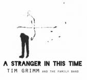 GRIMM TIM  - CD STRANGER IN THIS TIME