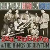 TURNER IKE & THE KINGS O  - CD SHE MADE MY BLOOD RUN..