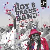 HOT 8 BRASS BAND  - CD ON THE SPOT