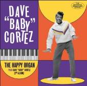 CORTEZ DAVE -BABY-  - CD HAPPY ORGAN.. -BONUS TR-
