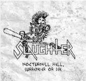 SLAUGHTER  - CD NOCTURNAL HELL/SURRENDER
