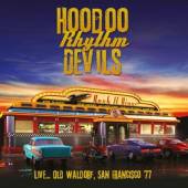 HOODOO RHYTHM DEVILS  - CD LIVE...OLD WALDORF, SAN..