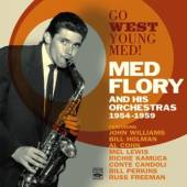 FLORY MED & HIS ORCHESTR  - CD GO WEST YOUNG FLORY!