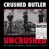 CRUSHED BUTLER  - VINYL UNCRUSHED -RSD[LTD]HQ- [VINYL]