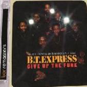 B.T. EXPRESS  - 2xCD GIVE UP THE FUNK