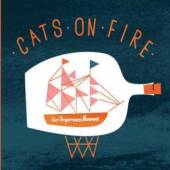 CATS ON FIRE  - VINYL OUR TEMPERANCE MOVEMENT [VINYL]