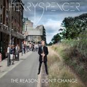 SPENCER HENRY  - CD REASONS DON'T CHANGE