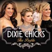 DIXIE CHICKS  - CD+DVD THE PROFILE (2CD)