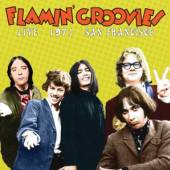 FLAMIN' GROOVIES  - CD LIVE 1971 SAN FRANCISCO