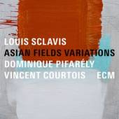 SCLAVIS LOUIS  - CD ASIAN FIELDS VARIATION