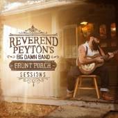 REVEREND PEYTON'S BIG DAMN BAN..  - CD FRONT PORCH SESSIONS
