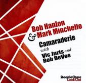 HANLON BOB & MARK MINCHE  - CD CAMERADERIE W. VIC..