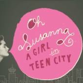 OH SUSANNA  - CD GIRL IN TEEN CITY