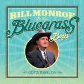 MONROE BILL & HIS BLUEGR  - 2xCD GOTTA TRAVEL ON