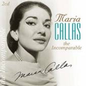 CALLAS MARIA  - CD THE INCOMPARABLE
