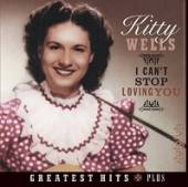 WELLS KITTY  - CD I CAN'T STOP LOVING YOU-G