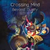CROSSING MIND  - CD BEYOND DUALITY