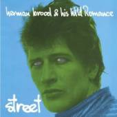 BROOD HERMAN & HIS WILD ROMANC..  - CD STREET / FIRST 'W..