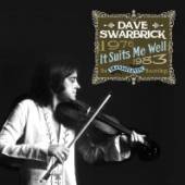 DAVE SWARBRICK  - CD+DVD IT SUITS ME W..